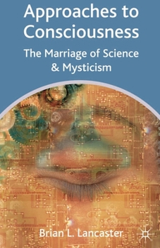 Paperback Approaches to Consciousness: The Marriage of Science and Mysticism Book