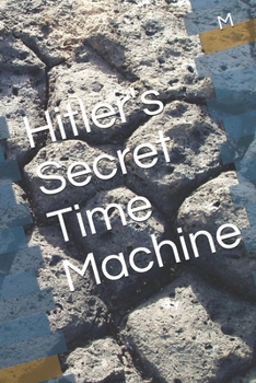 Paperback Hitler's Secret Time Machine Book