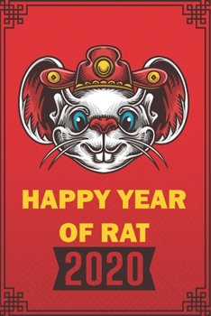 Happy Year Of Rat 2020 :Chinese New year celebration: Chinese new year gift/120 pages/6/9,Soft Cover,Matte Finish/year of the rat notebook