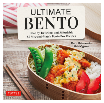 Hardcover Ultimate Bento: Healthy, Delicious and Affordable: 85 Mix-And-Match Bento Box Recipes Book