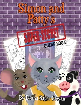 Paperback Simon and Patty's Super Secret Guide Book: Coloring and Activity Book