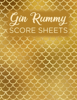 Paperback Gin Rummy Score Sheets: A pad of scoresheets: Perfect for scorekeeping: Vol. 4 Book