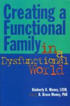 Creating a Functional Family in a Dysfunctional World
