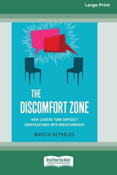 Paperback The Discomfort Zone: How Leaders Turn Difficult Conversations Into Breakthroughs [Standard Large Print 16 Pt Edition] Book