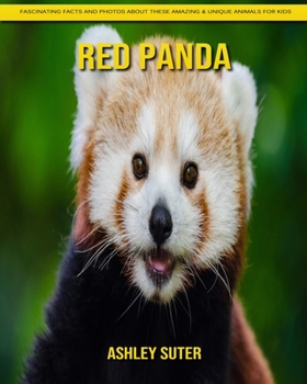 Paperback Red Panda: Fascinating Facts and Photos about These Amazing & Unique Animals for Kids Book