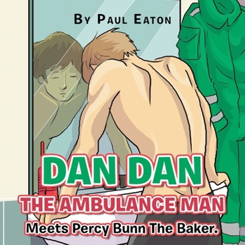 Paperback Dan Dan The Ambulance Man Meets Percy Bunn The Baker. Book