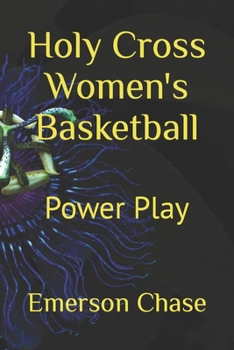 Paperback Holy Cross Women's Basketball: Power Play Book