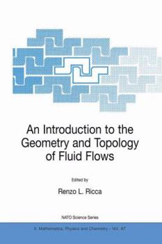 Paperback An Introduction to the Geometry and Topology of Fluid Flows Book
