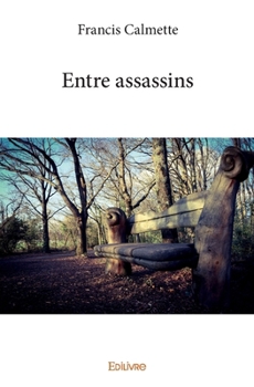 Paperback Entre assassins [French] Book