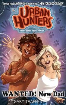 WANTED! New Dad - Book #9 of the Urban Hunters