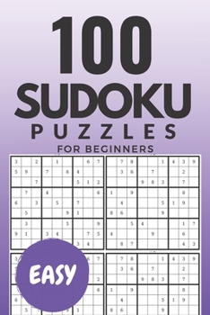 Paperback 100 Sudoku Puzzles for Beginners: Sudoku Travel Size with Easy Level Included Solutions 6x9" (Brain Games for Clever Kids) Book