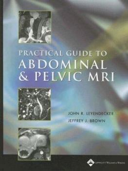 Hardcover Practical Guide to Abdominal and Pelvic MRI Book