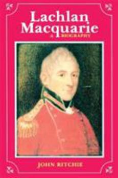 Paperback Lachlan Macquarie: A Biography Book
