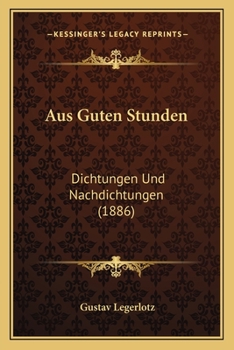 Paperback Aus Guten Stunden: Dichtungen Und Nachdichtungen (1886) [German] Book