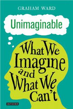 Hardcover Unimaginable: What We Imagine and What We Can't Book