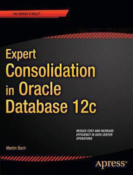 Paperback Expert Consolidation in Oracle Database 12c Book