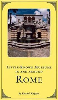 Paperback Little-Known Museums in and Around Rome Book