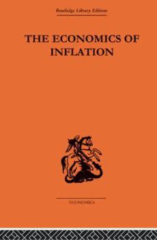 The Economics Of Inflation - A Study Of Currency Depreciation In Post War Germany