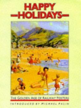 Happy Holidays: The Golden Age of Railway Posters