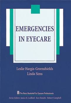 Paperback Emergencies in Eyecare (The Basic Bookshelf for Eyecare Professionals) Book