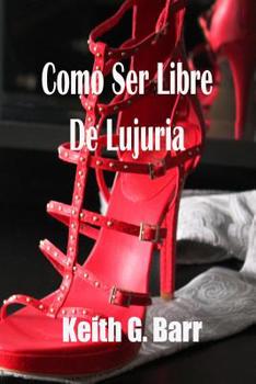 Paperback Como Cer Libre De Lujuria [Spanish] Book