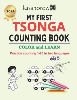 Paperback My First Tsonga Counting Book: Colour and Learn 1 2 3 Book