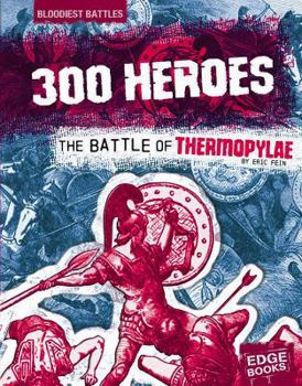 Hardcover 300 Heroes: The Battle of Thermopylae Book