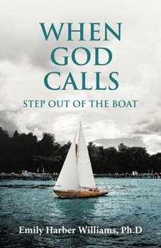 Paperback When God Calls: Step Out of the Boat Book