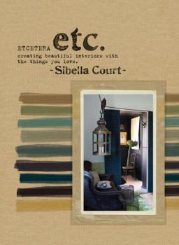 Hardcover Etcetera: Creating Beautiful Interiors with the Things You Love Book