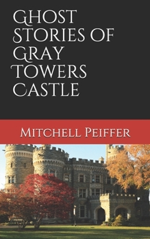 Paperback Ghost Stories of Gray Towers Castle Book