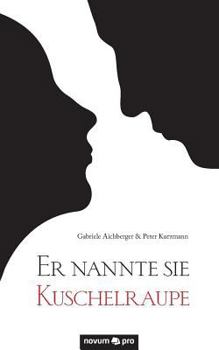 Paperback Er nannte sie Kuschelraupe [German] Book