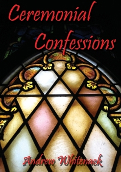 Paperback Ceremonial Confessions Book