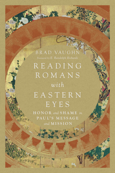 Paperback Reading Romans with Eastern Eyes: Honor and Shame in Paul's Message and Mission Book