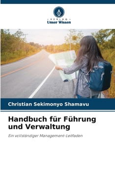 Handbuch für Führung und Verwaltung (German Edition)