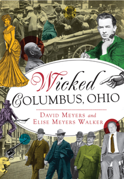 Wicked Columbus, Ohio - Book  of the Wicked Series