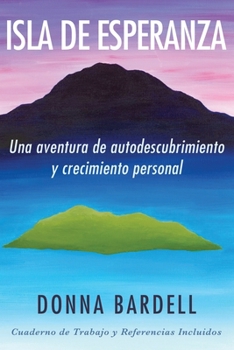Paperback Isla de Esperanza: Una aventura de autodescubrimiento y crecimiento personal [Spanish] Book