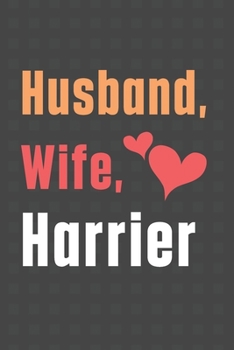 Paperback Husband, Wife, Harrier: For Harrier Dog Fans Book