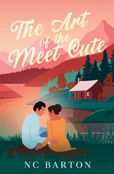 The Art of the Meet Cute: A Small Town Found Family Romance (Fortune Falls)