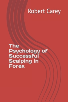 Paperback The Psychology of Successful Scalping in Forex Book