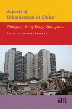 Paperback Aspects of Urbanization in China: Shanghai, Hong Kong, Guangzhou Book