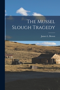 Paperback The Mussel Slough Tragedy Book