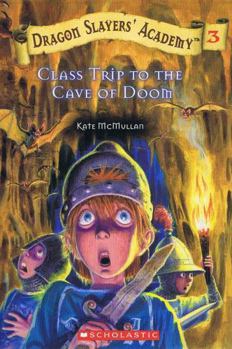 Paperback Class Trip to the Cave of Doom (Dragon Slayers' Academy, No. 3) Book