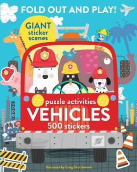 Paperback Fold Out and Play Vehicles: Giant Sticker Scenes, Puzzle Activities, 500 Stickers Book