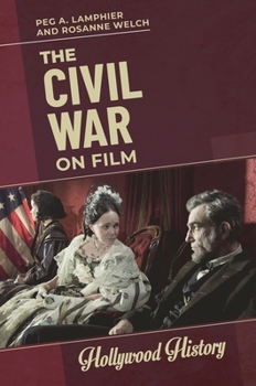 The Civil War on Film (Hollywood History)