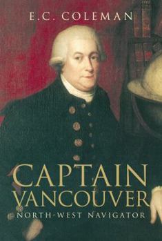 Paperback Captain Vancouver: North-West Navigator Book