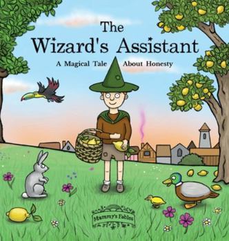 Hardcover The Wizard's Assistant: A Magical Tale about Honesty Book