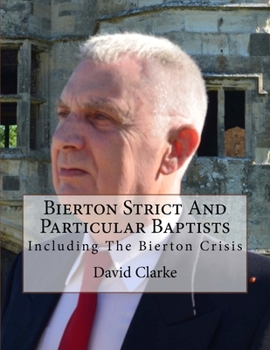 Paperback Bierton Strict And Particular Baptists: Including The Bierton Crisis Book