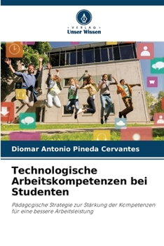 Paperback Technologische Arbeitskompetenzen bei Studenten [German] Book