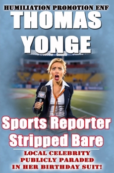 Sports Reporter Stripped Bare: Local Celebrity Publicly Paraded in Her Birthday Suit (Humiliation Promotion ENF)