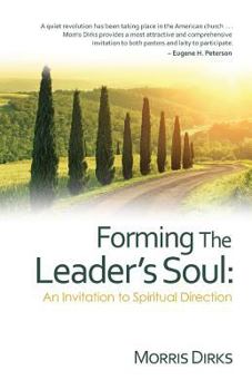 Paperback Forming The Leader's Soul: : An Invitation to Spiritual Direction Book